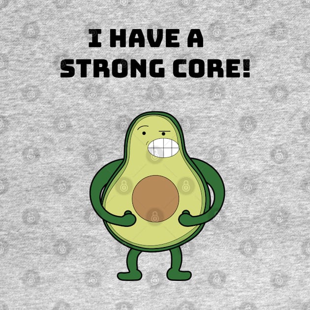 Avocado strong core! by Drawin4U